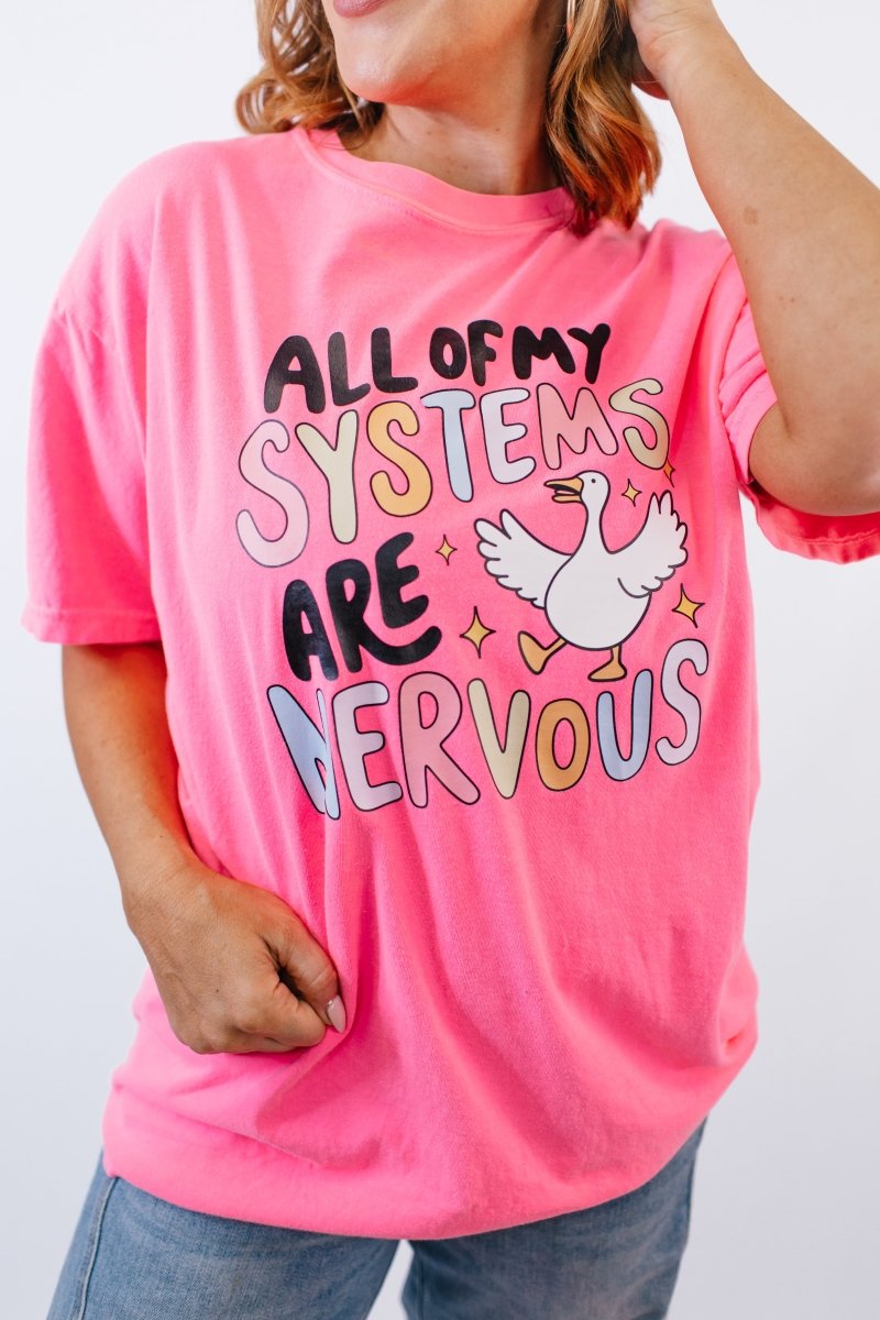 All Of My Systems Are Nervous Graphic Tee - FINAL SALE