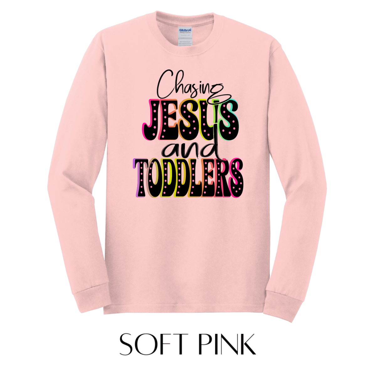 Chasing Jesus & Toddlers Long Sleeve Graphic Tee - FINAL SALE